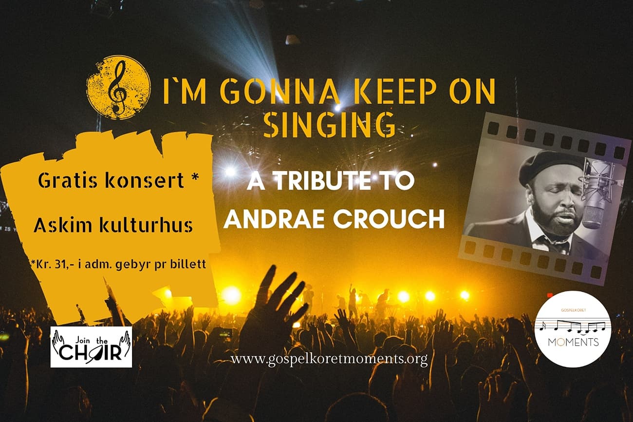 Konsert - «I’m gonna keep on singing» - Andrae Crouch Tribute